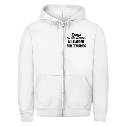 Herren Zipper Hoodie Sparen bei den Armen, Milliarden für den Krieg