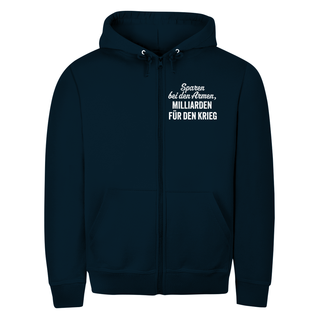 Herren Zipper Hoodie Sparen bei den Armen, Milliarden für den Krieg