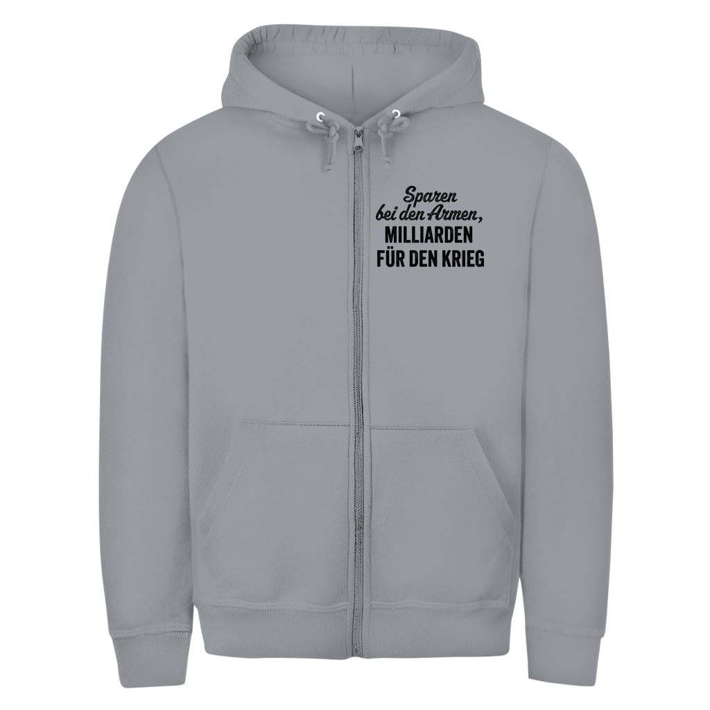Herren Zipper Hoodie Sparen bei den Armen, Milliarden für den Krieg