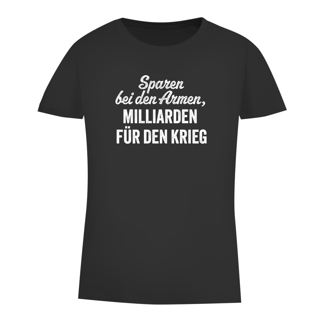 Damen Premium Bio T-Shirt Sparen bei den Armen, Milliarden für den Krieg
