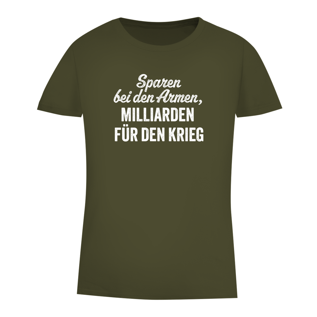 Damen Premium Bio T-Shirt Sparen bei den Armen, Milliarden für den Krieg