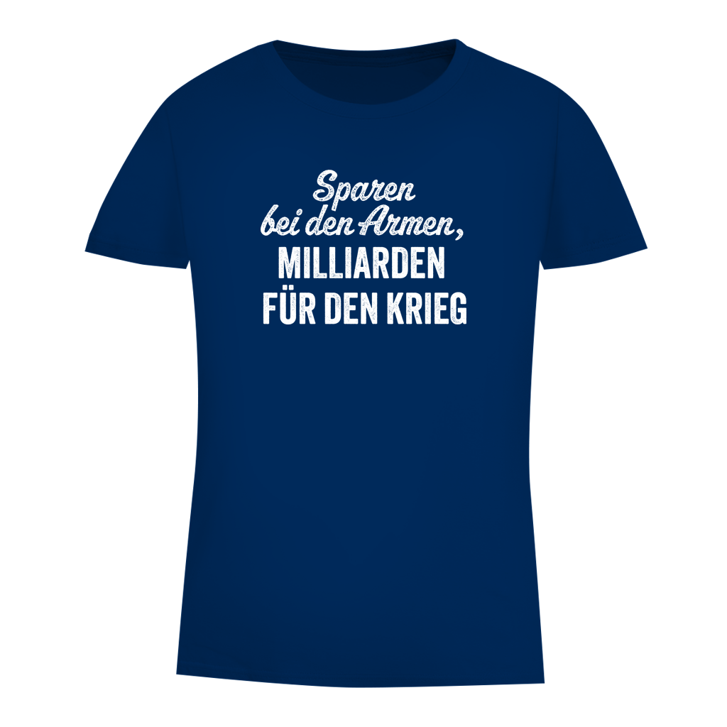 Damen Premium Bio T-Shirt Sparen bei den Armen, Milliarden für den Krieg