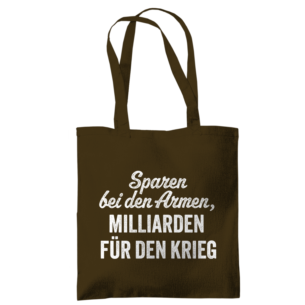 Tragetasche Sparen bei den Armen, Milliarden für den Krieg