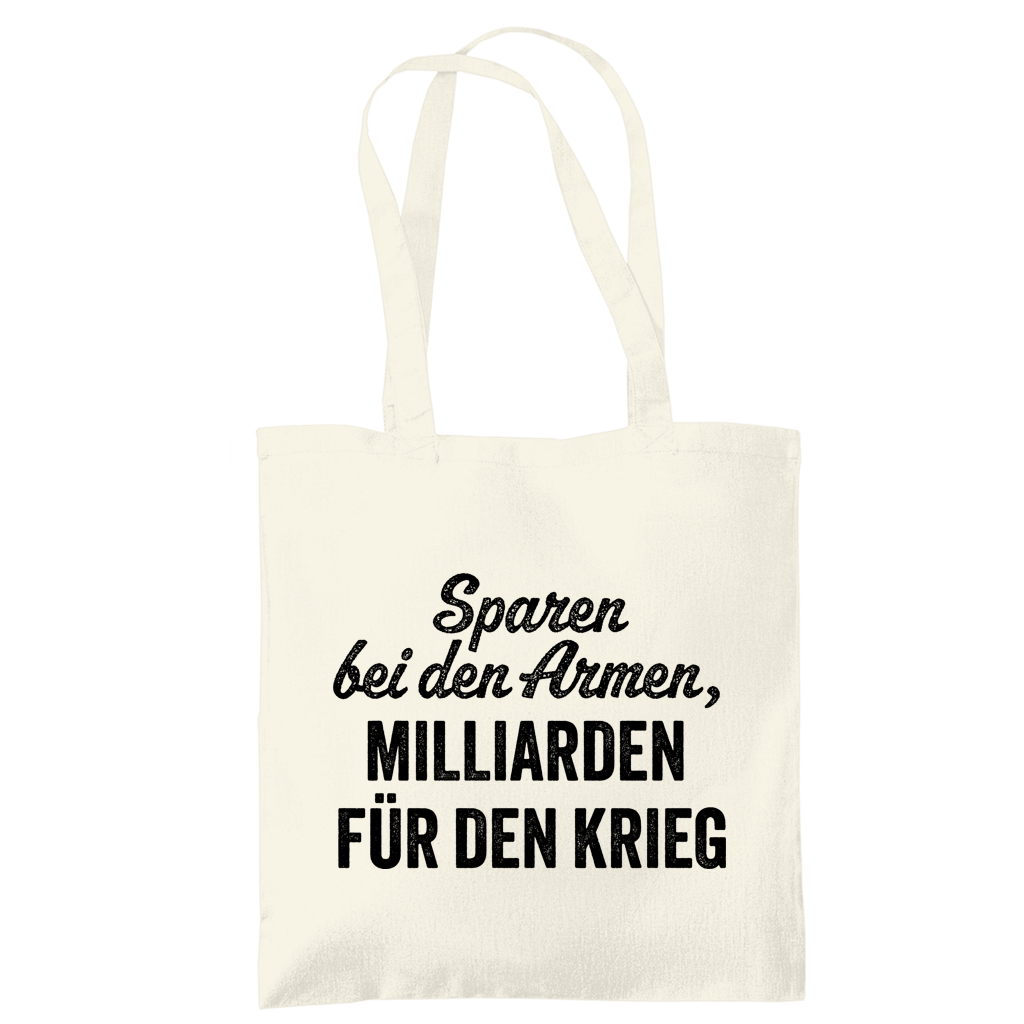 Tragetasche Sparen bei den Armen, Milliarden für den Krieg