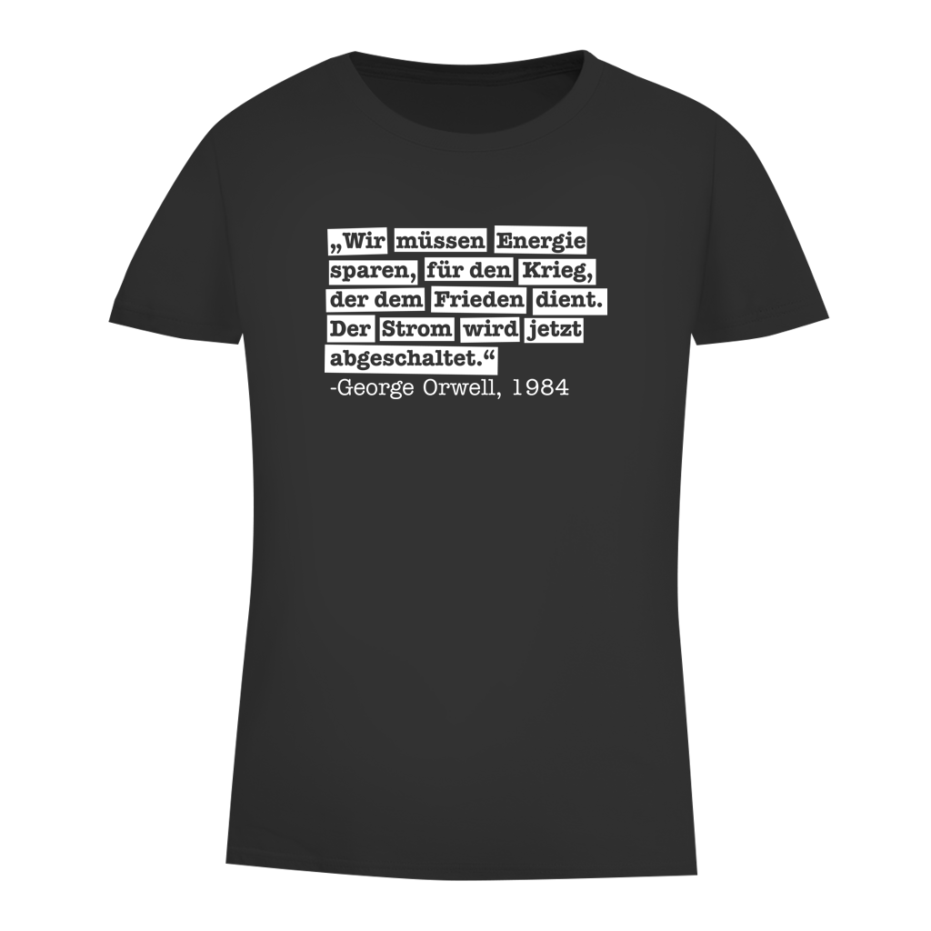 Damen Premium Bio T-Shirt Der Strom wird abgeschaltet - George Orwell
