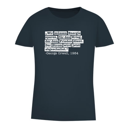 Damen Premium Bio T-Shirt Der Strom wird abgeschaltet - George Orwell