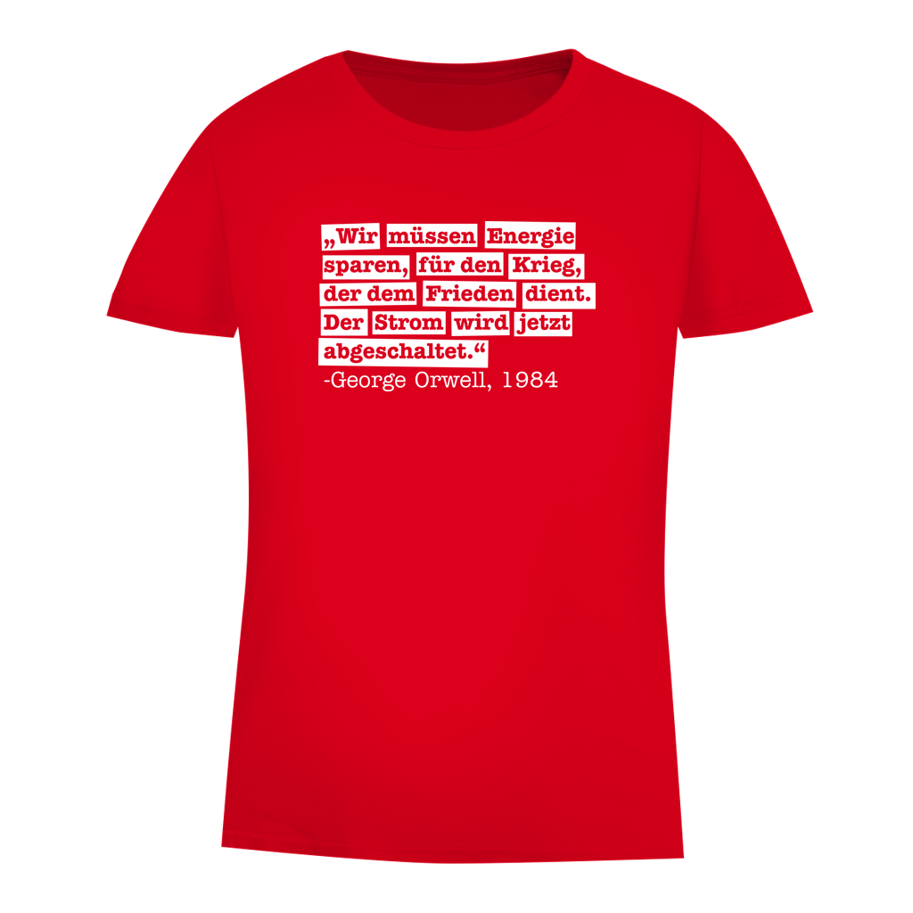 Damen Premium Bio T-Shirt Der Strom wird abgeschaltet - George Orwell