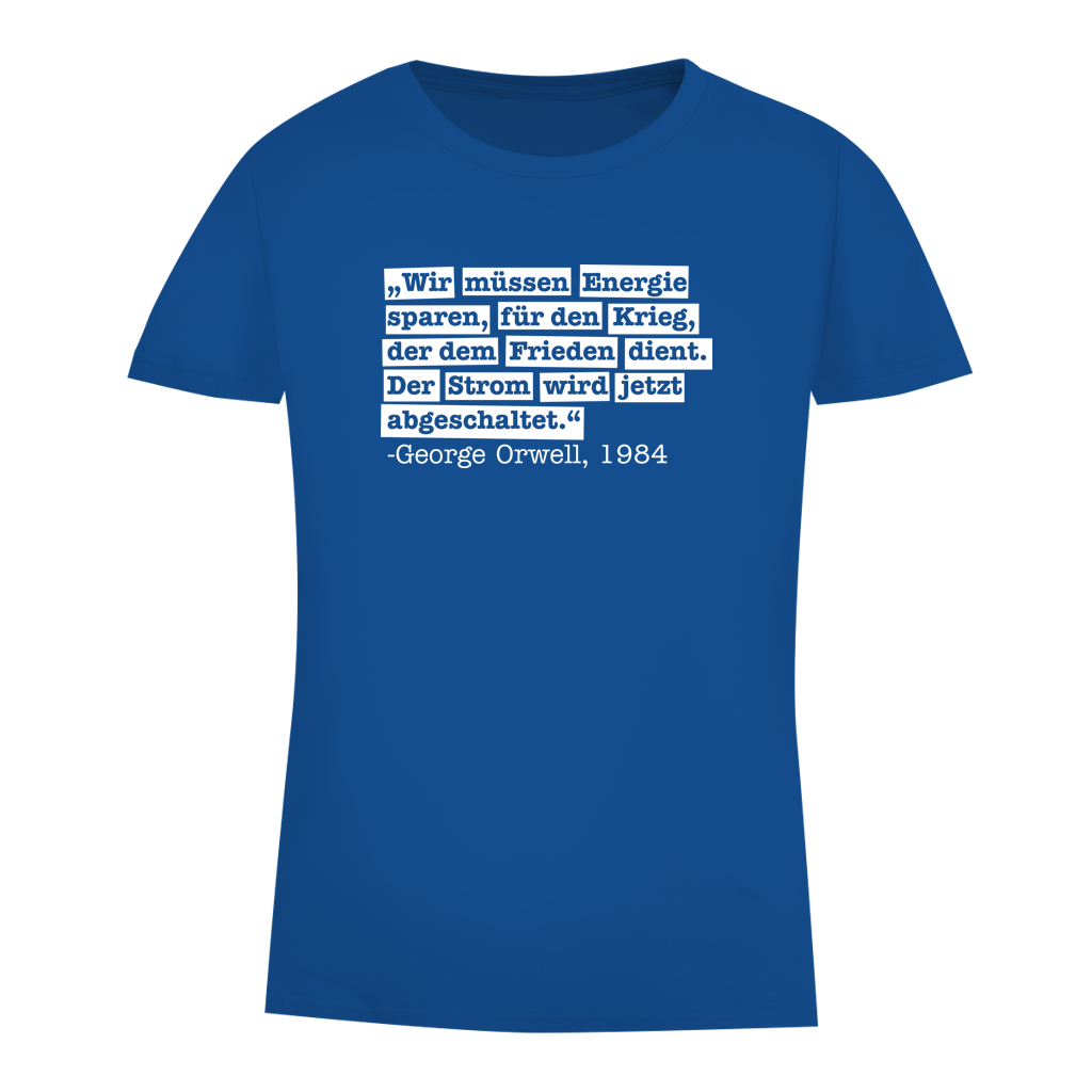 Damen Premium Bio T-Shirt Der Strom wird abgeschaltet - George Orwell