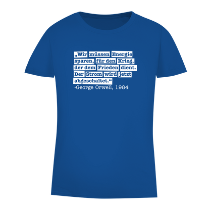 Damen Premium Bio T-Shirt Der Strom wird abgeschaltet - George Orwell