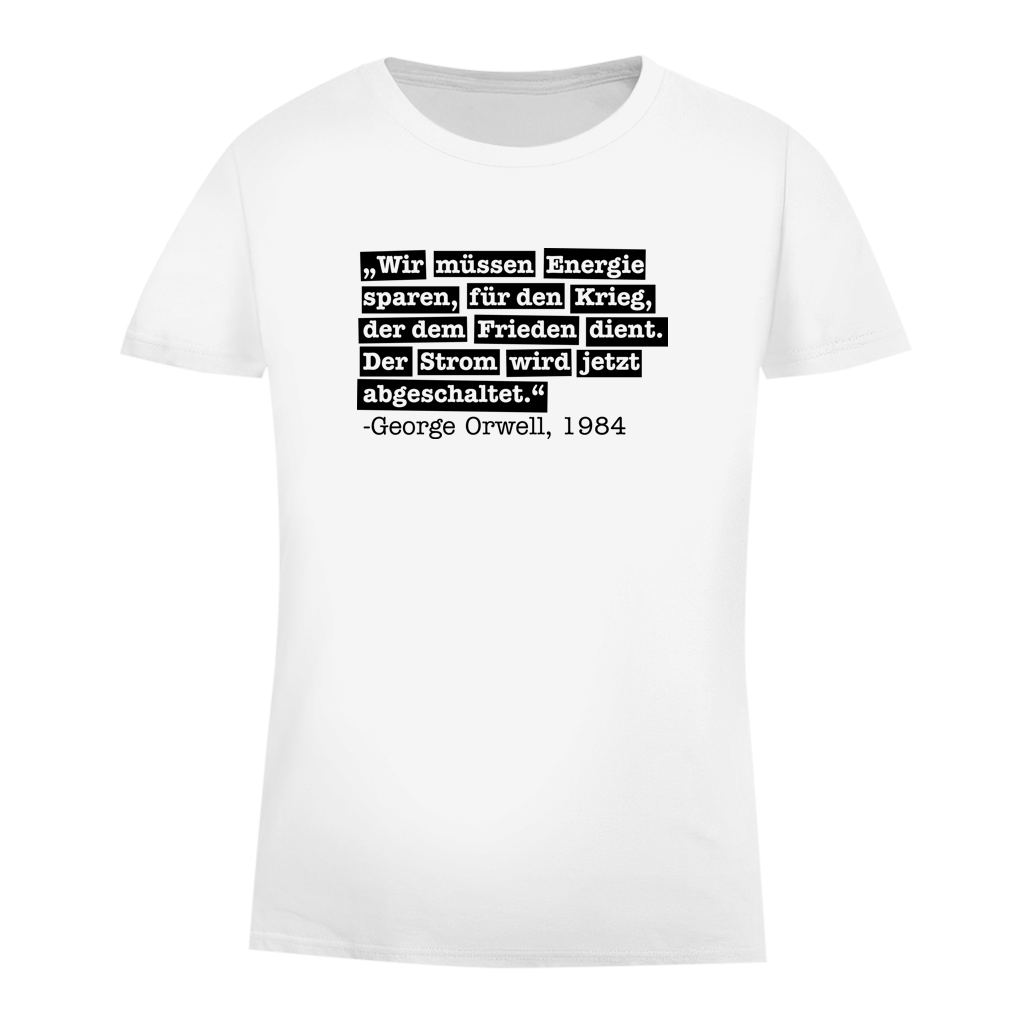 Damen Premium Bio T-Shirt Der Strom wird abgeschaltet - George Orwell