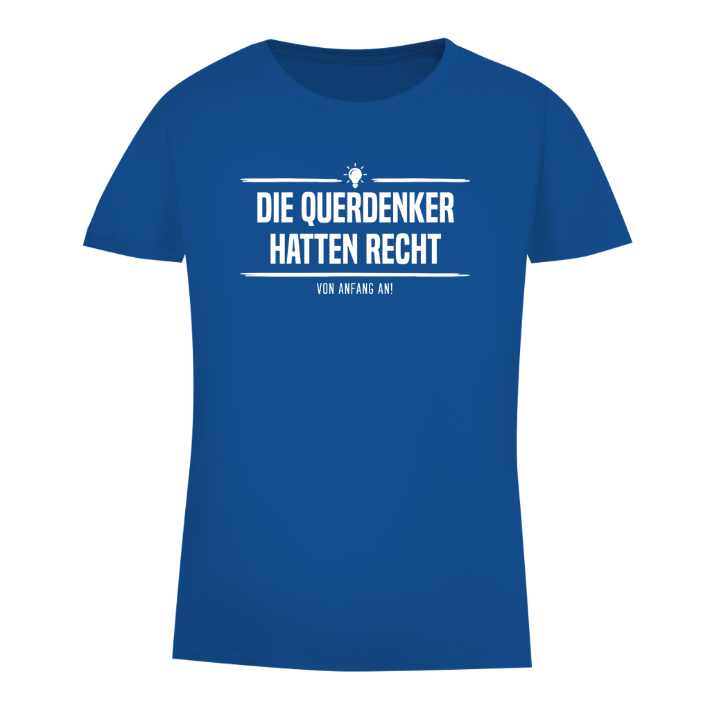 Damen Premium Bio T-Shirt Die Querdenker hatten Recht