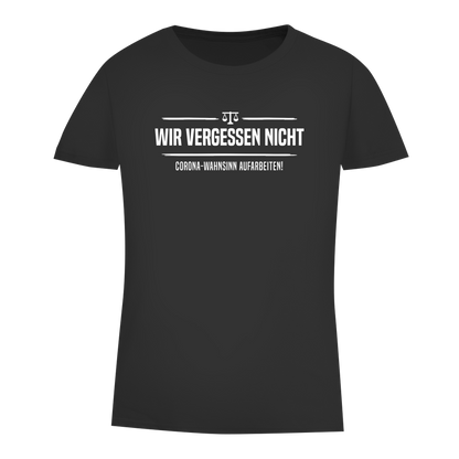 Damen Premium Bio T-Shirt Wir vergessen nicht - Corona-Wahnsinn aufarbeiten!