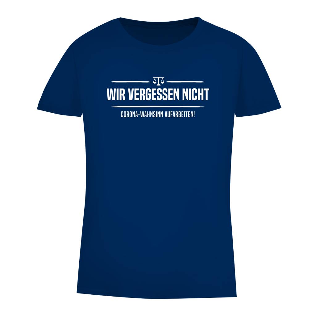 Damen Premium Bio T-Shirt Wir vergessen nicht - Corona-Wahnsinn aufarbeiten!