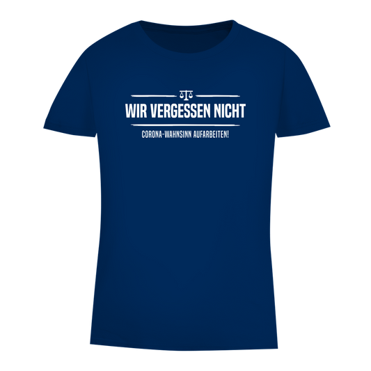 Damen Premium Bio T-Shirt Wir vergessen nicht - Corona-Wahnsinn aufarbeiten!