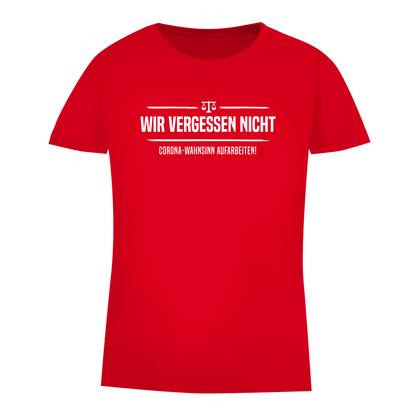 Damen Premium Bio T-Shirt Wir vergessen nicht - Corona-Wahnsinn aufarbeiten!
