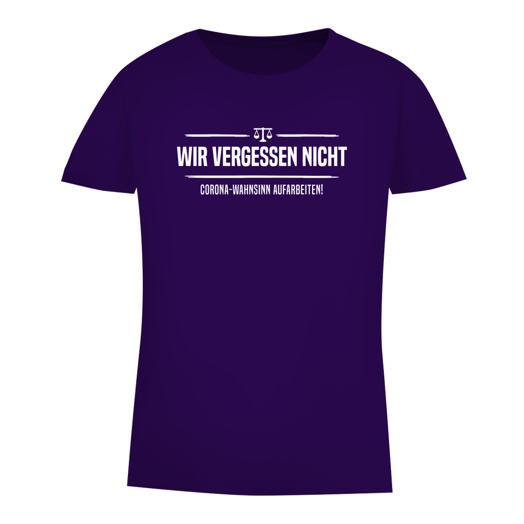 Damen Premium Bio T-Shirt Wir vergessen nicht - Corona-Wahnsinn aufarbeiten!