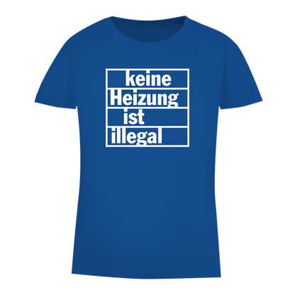 Damen Premium Bio T-Shirt Keine Heizung ist illegal