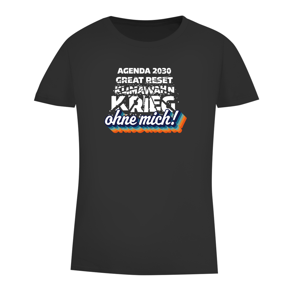 Damen Premium Bio T-Shirt Agenda 2030, Great Reset, Klimawahn, Krieg... ohne mich!