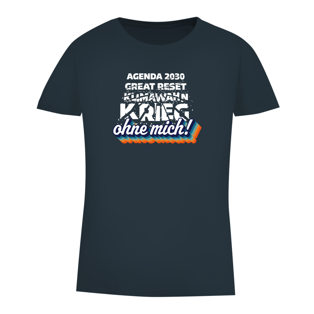 Damen Premium Bio T-Shirt Agenda 2030, Great Reset, Klimawahn, Krieg... ohne mich!