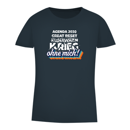 Damen Premium Bio T-Shirt Agenda 2030, Great Reset, Klimawahn, Krieg... ohne mich!