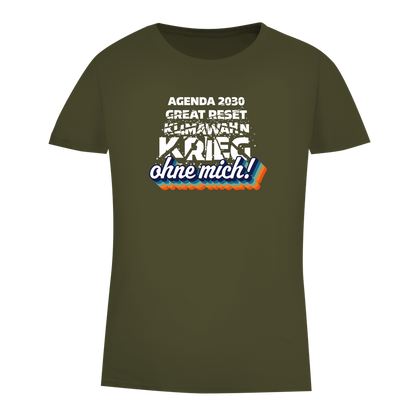 Damen Premium Bio T-Shirt Agenda 2030, Great Reset, Klimawahn, Krieg... ohne mich!