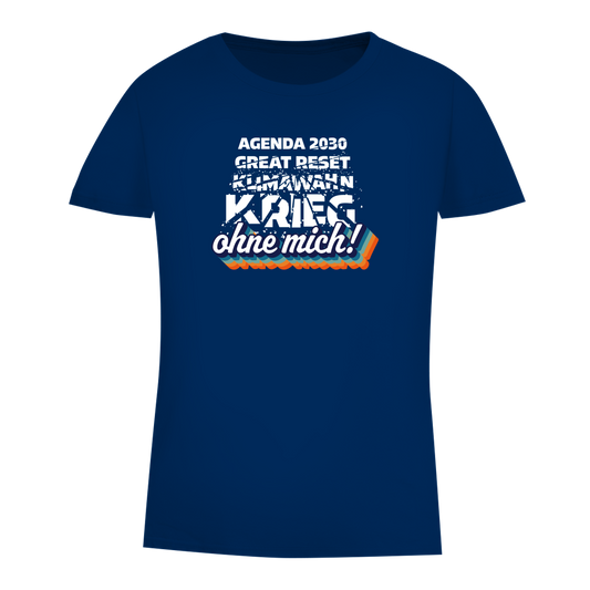 Damen Premium Bio T-Shirt Agenda 2030, Great Reset, Klimawahn, Krieg... ohne mich!