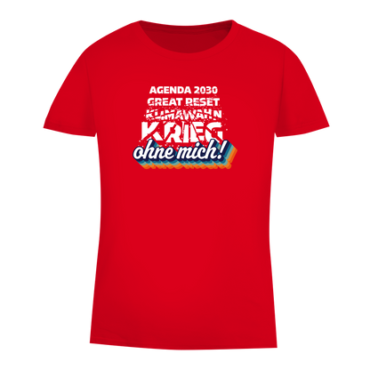 Damen Premium Bio T-Shirt Agenda 2030, Great Reset, Klimawahn, Krieg... ohne mich!