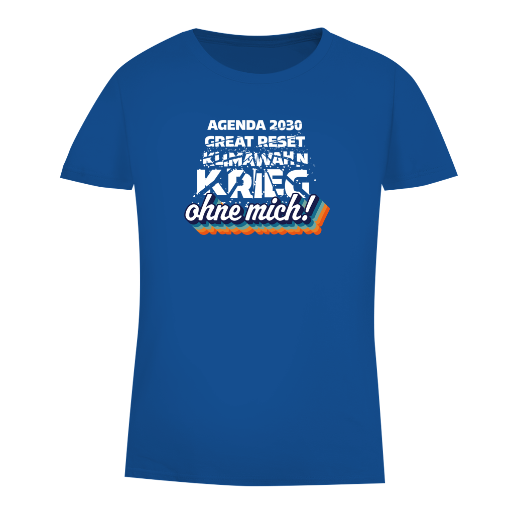 Damen Premium Bio T-Shirt Agenda 2030, Great Reset, Klimawahn, Krieg... ohne mich!