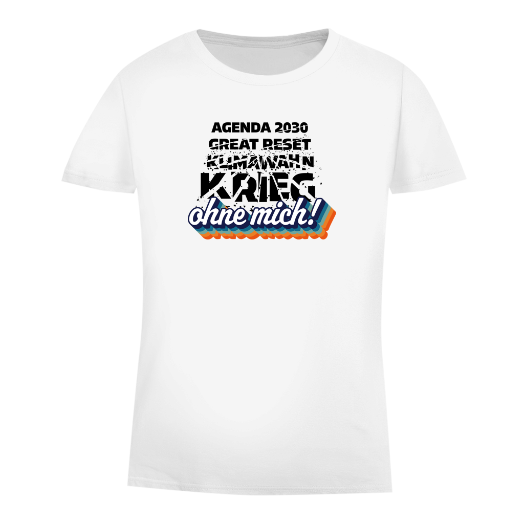 Damen Premium Bio T-Shirt Agenda 2030, Great Reset, Klimawahn, Krieg... ohne mich!