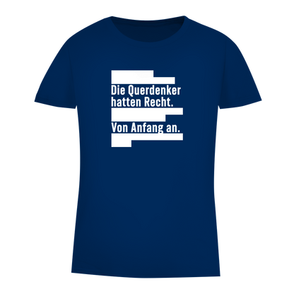 Damen Premium Bio T-Shirt Die Querdenker hatten Recht.