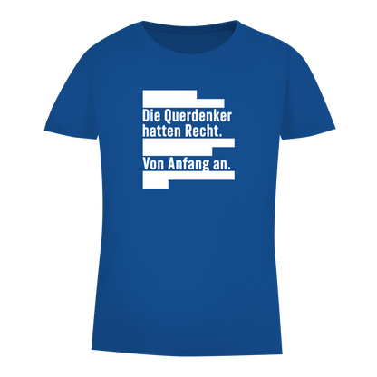 Damen Premium Bio T-Shirt Die Querdenker hatten Recht.