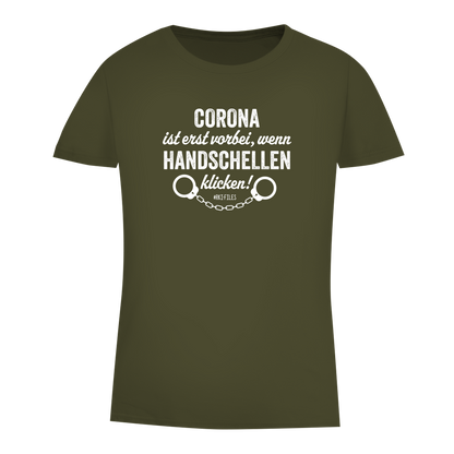 Damen Premium Bio T-Shirt Corona ist erst vorbei, wenn Handschellen klicken!