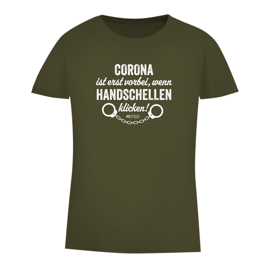 Damen Premium Bio T-Shirt Corona ist erst vorbei, wenn Handschellen klicken!