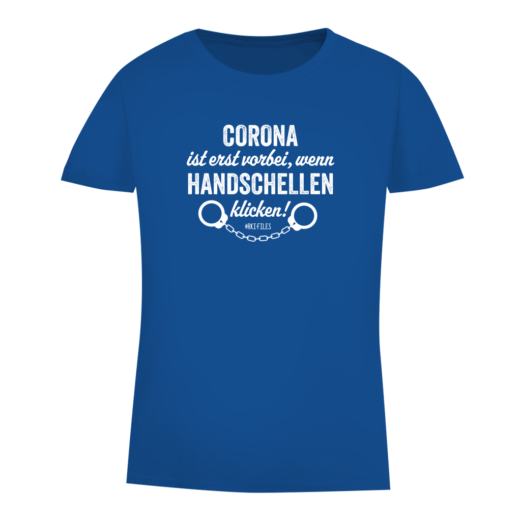 Damen Premium Bio T-Shirt Corona ist erst vorbei, wenn Handschellen klicken!