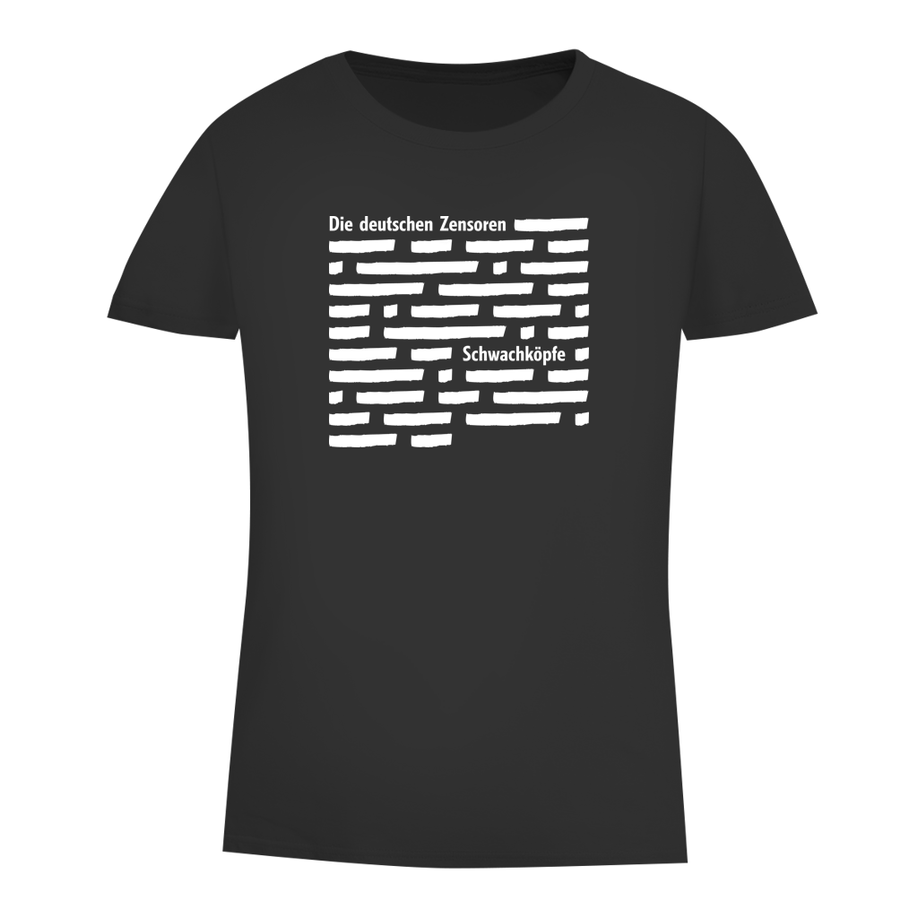 Damen Premium Bio T-Shirt Die deutschen Zensoren Schwachköpfe