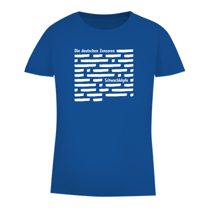 Damen Premium Bio T-Shirt Die deutschen Zensoren Schwachköpfe