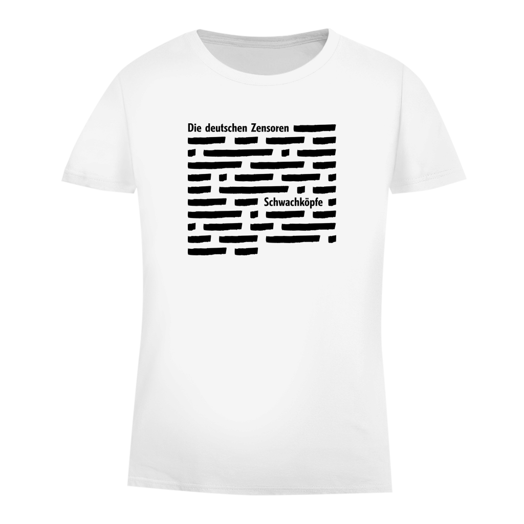 Damen Premium Bio T-Shirt Die deutschen Zensoren Schwachköpfe