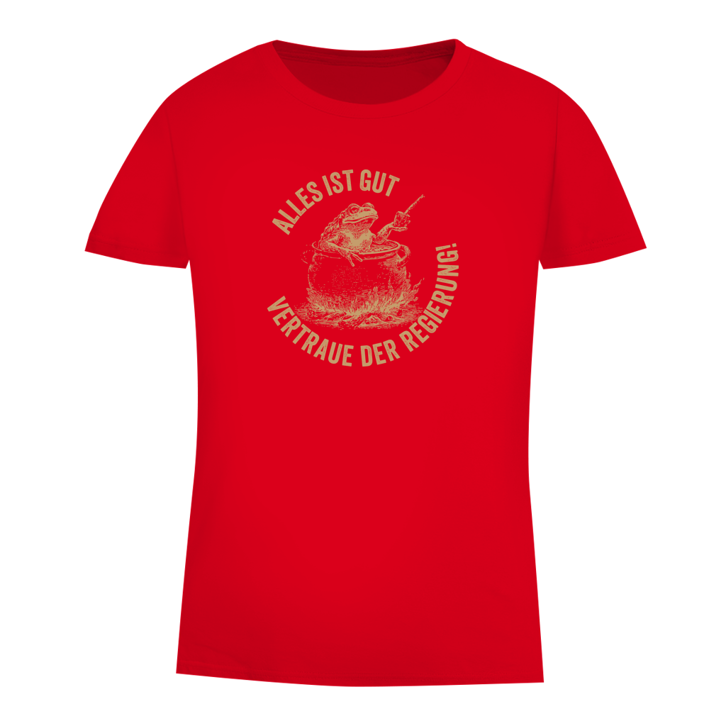 Damen Premium Bio T-Shirt Alles ist gut - vertraue der Regierung! (Frosch im Kochtopf)