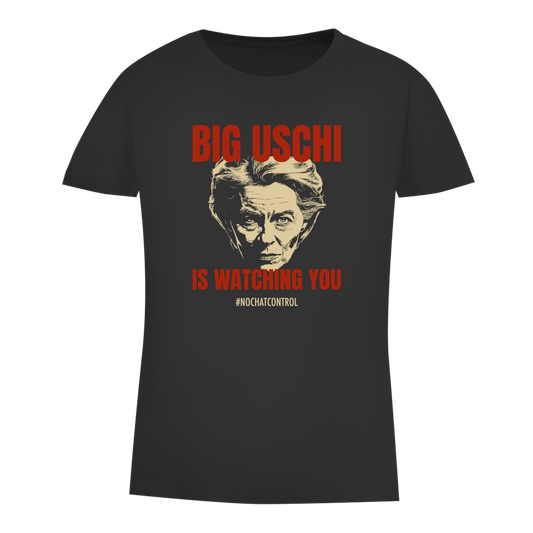 Damen Premium Bio T-Shirt Big Uschi is watching you #nochatcontrol