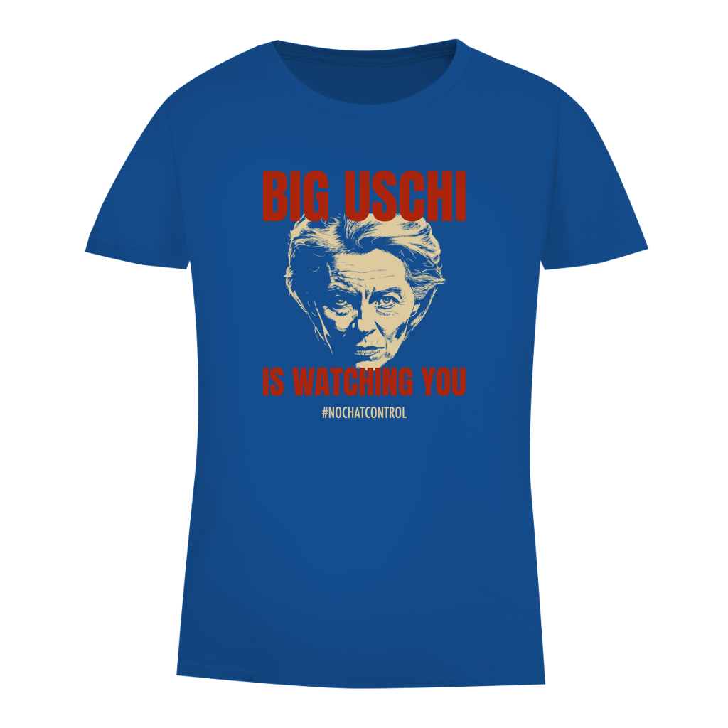 Damen Premium Bio T-Shirt Big Uschi is watching you #nochatcontrol