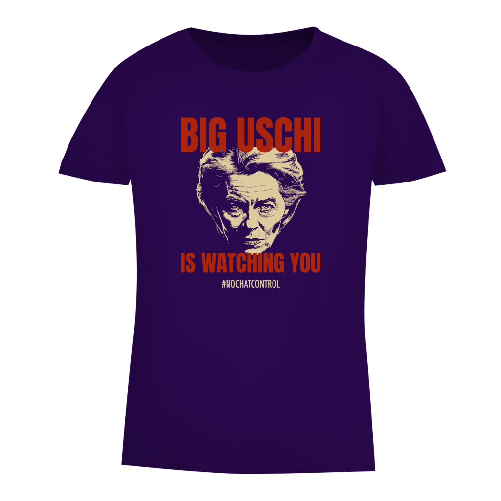 Damen Premium Bio T-Shirt Big Uschi is watching you #nochatcontrol