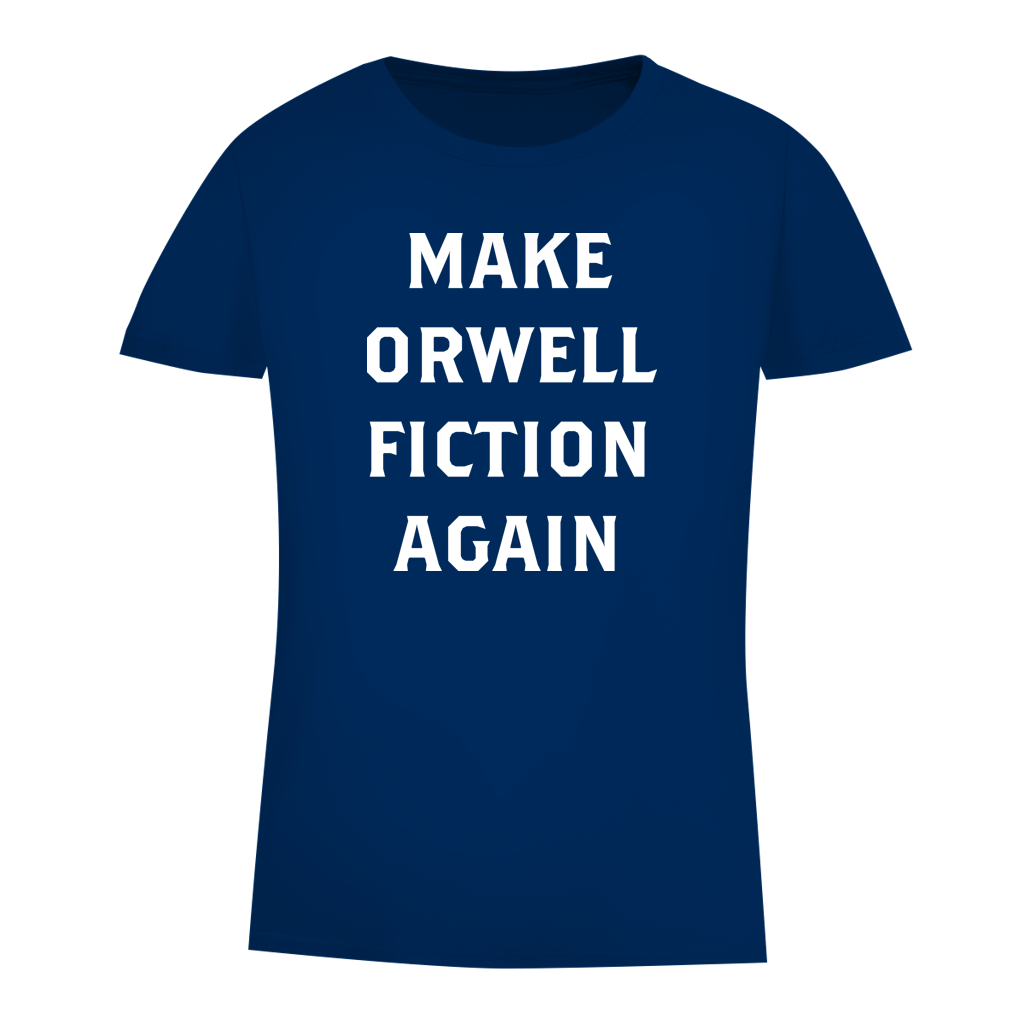 Damen Premium Bio T-Shirt Make Orwell Fiction Again