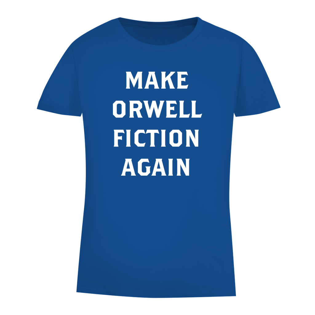 Damen Premium Bio T-Shirt Make Orwell Fiction Again