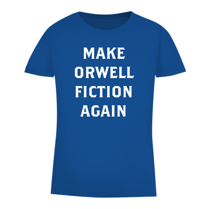 Damen Premium Bio T-Shirt Make Orwell Fiction Again