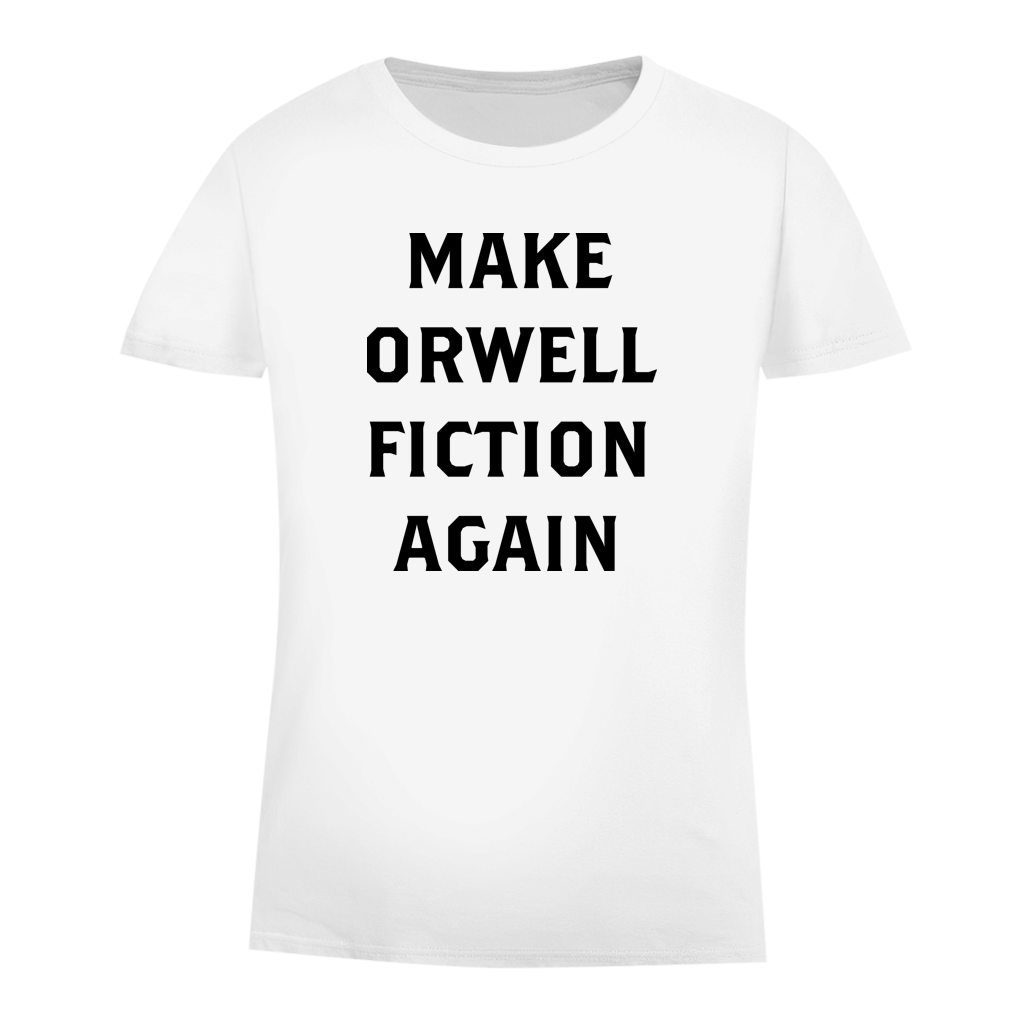 Damen Premium Bio T-Shirt Make Orwell Fiction Again