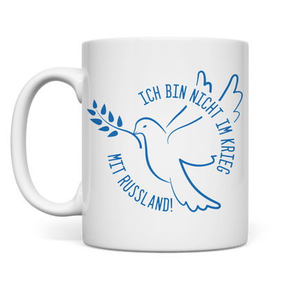 Tasse Ich bin nicht im Krieg mit Russland!