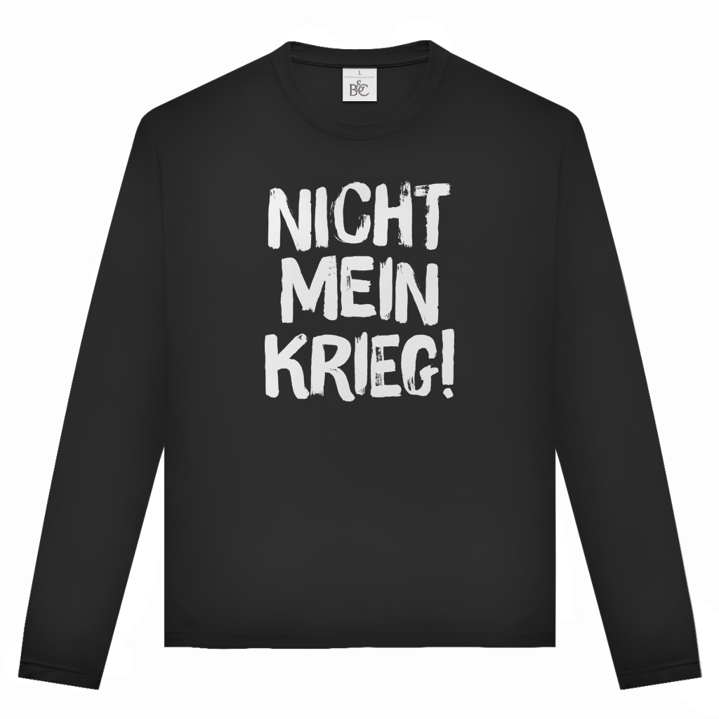 Unisex Langarmshirt Nicht mein Krieg!