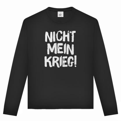 Unisex Langarmshirt Nicht mein Krieg!