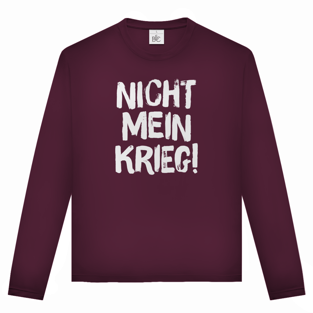 Unisex Langarmshirt Nicht mein Krieg!