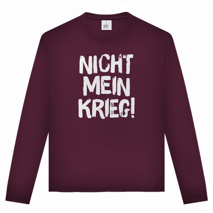 Unisex Langarmshirt Nicht mein Krieg!